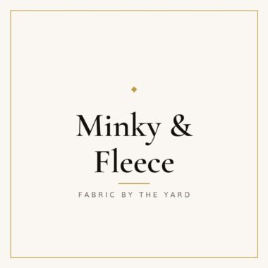 Minky & Fleece