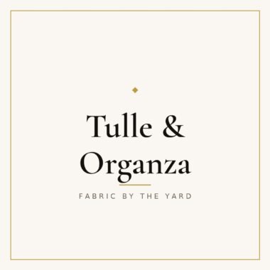 Tulle & Organza